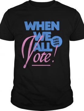 When We All Vote shirt