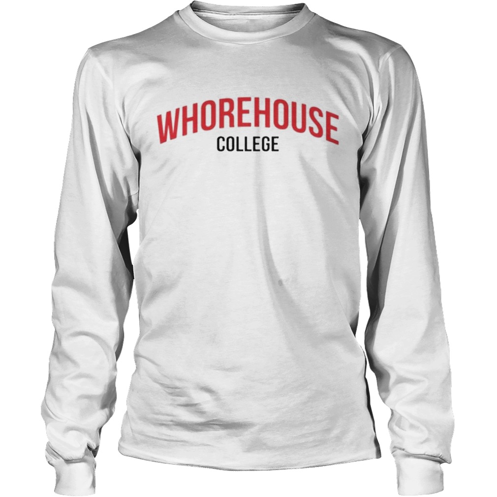 Whorehouse college Long Sleeve