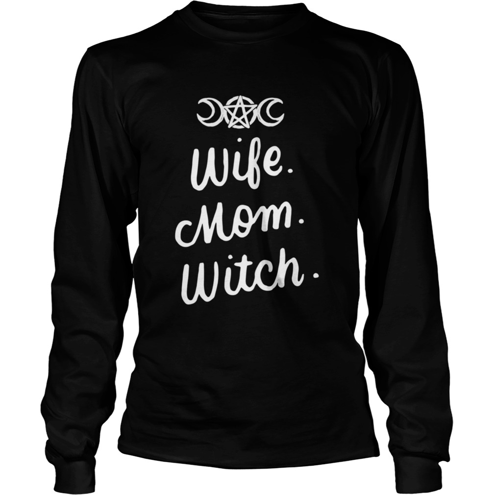 Wife Mom Witch Halloween Witchcraft Wicca Long Sleeve