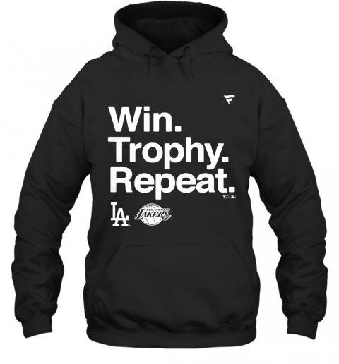 Win Trophy Repeat Los Angeles Dodgers Los Angeles Lakers T-Shirt Unisex Hoodie