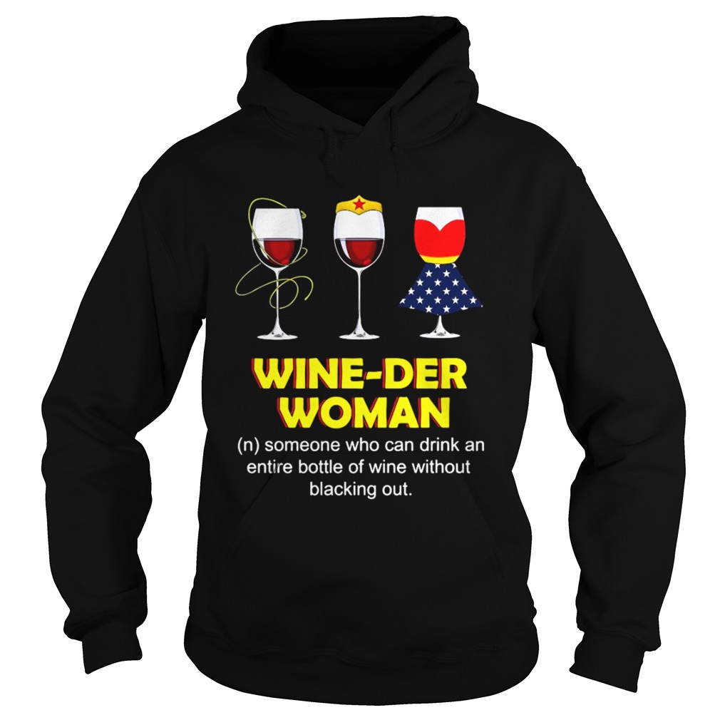 Wine Der Woman Someone Who Can Drink An Entire Bottle Of Wine Without Blacking Out Hoodie