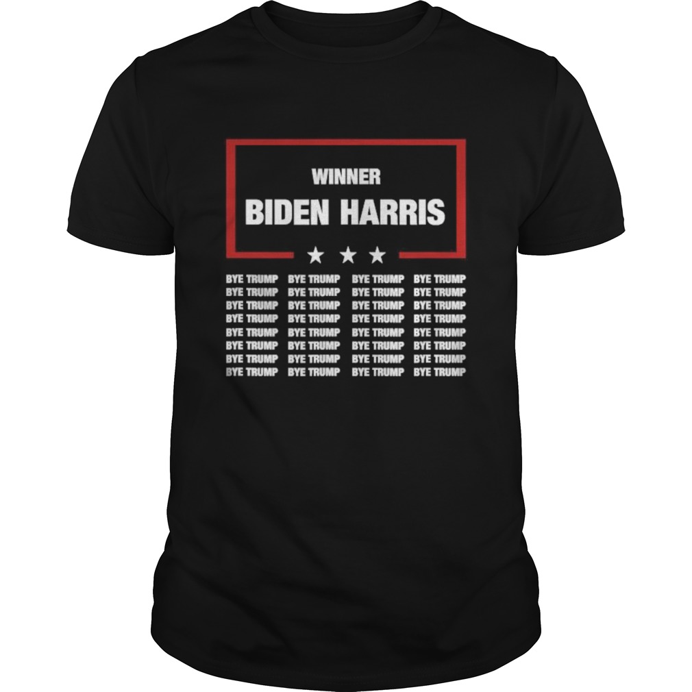 Winner Biden Harris Bye Trump shirt