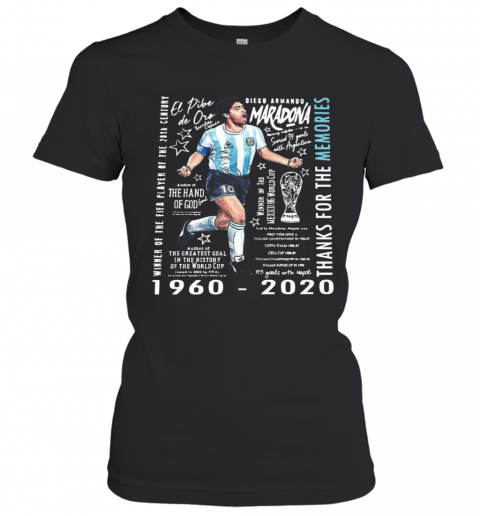 Winner Of The Fifa Player Of The 20Th Century Diego Armando Maradona 1960 2020 Thank For The Memories T-Shirt Classic Women's T-shirt