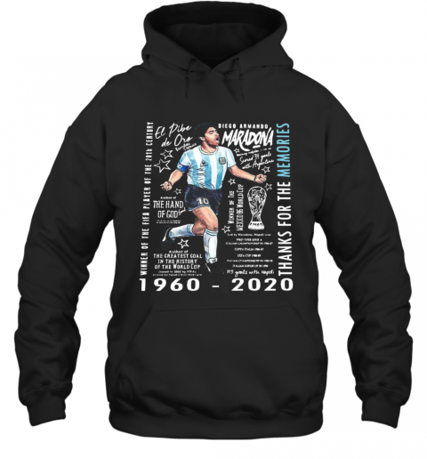 Winner Of The Fifa Player Of The 20Th Century Diego Armando Maradona 1960 2020 Thank For The Memories T-Shirt Unisex Hoodie