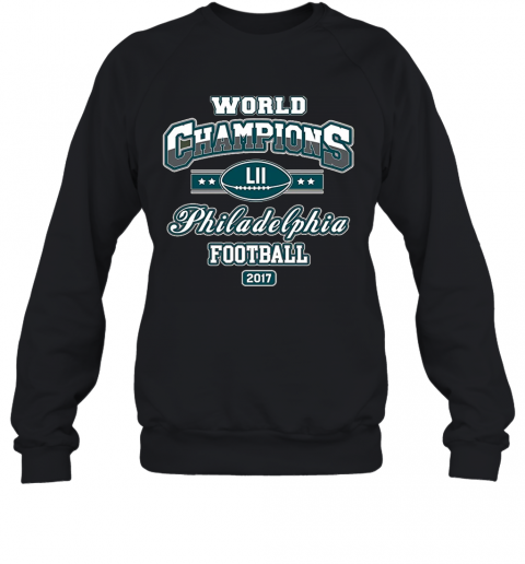 World Champion Philadelphia Football DT Adult T-Shirt Unisex Sweatshirt