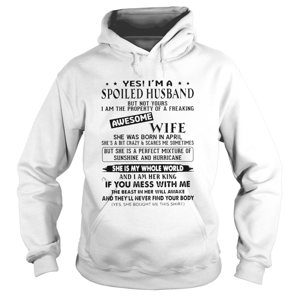 Yes Im A Spoiled Husband Awesome Wife Hoodie