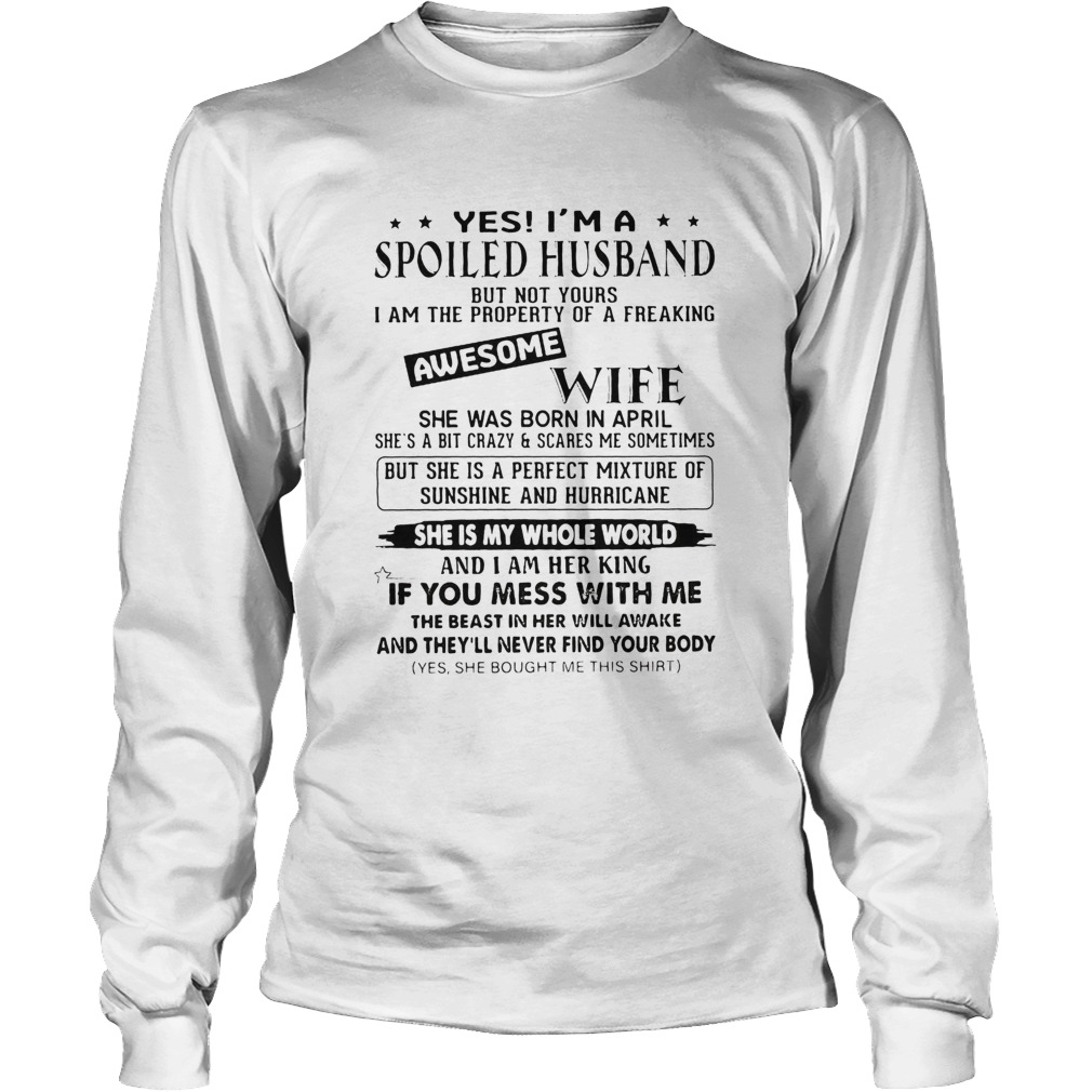 Yes Im A Spoiled Husband Awesome Wife Long Sleeve