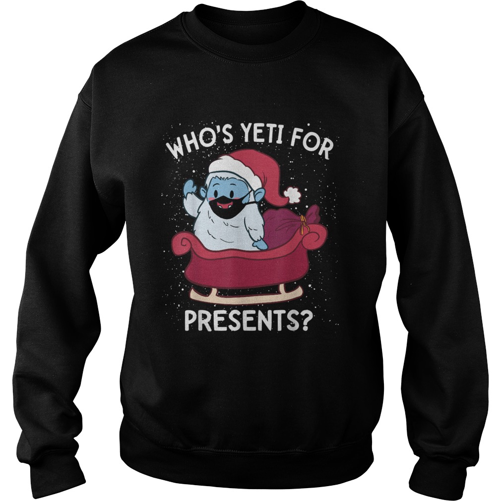 Yeti for Presents Christmas Quarantine 2020 Quote Meme Sweatshirt
