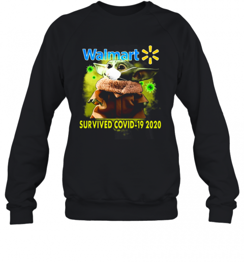 Yoda Walmart Survived Covid19 2020 Star Wars T-Shirt Unisex Sweatshirt