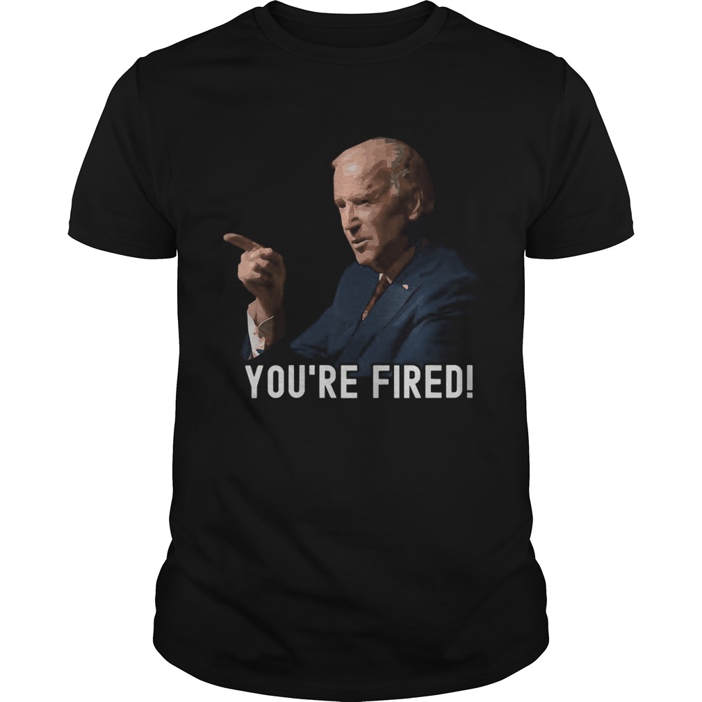 Youre fired joe biden kamala harris vice president 46 2020 shirt