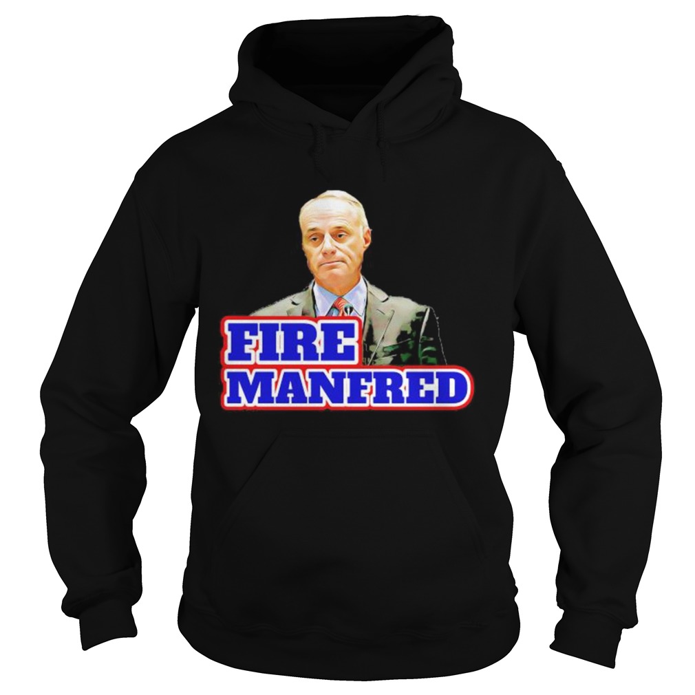 fire rob manfred Hoodie