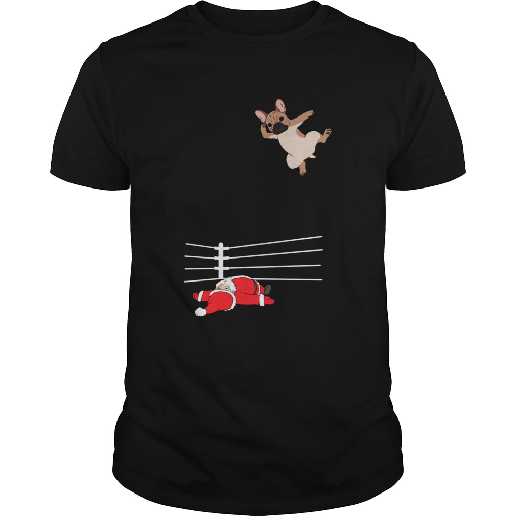 hristmas Dog Xmas Wrestling Santa and French Bulldog shirt