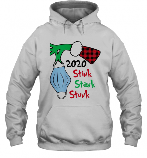 2020 Stink Stank Stunk Grinch Wear Mask Covid Xmas T-Shirt Unisex Hoodie