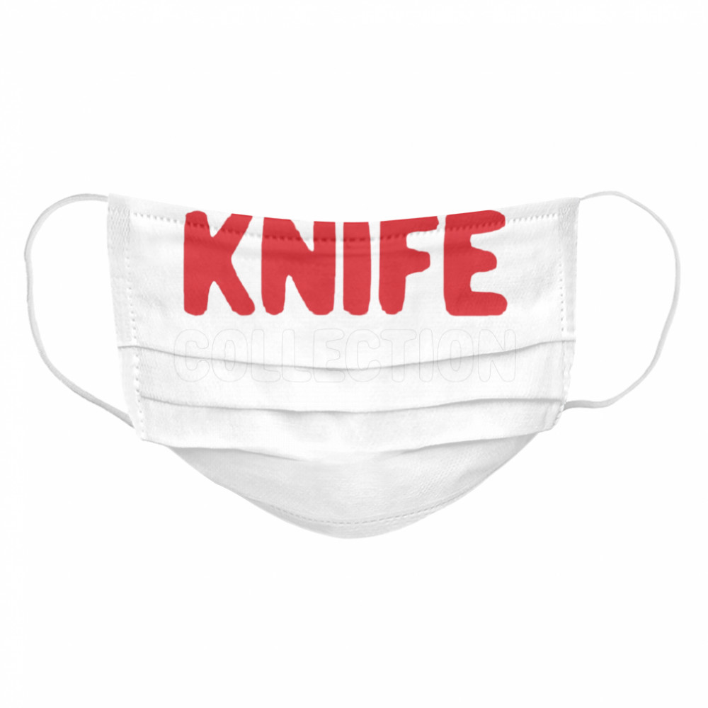 About My Knife Collection Quote Cloth Face Mask