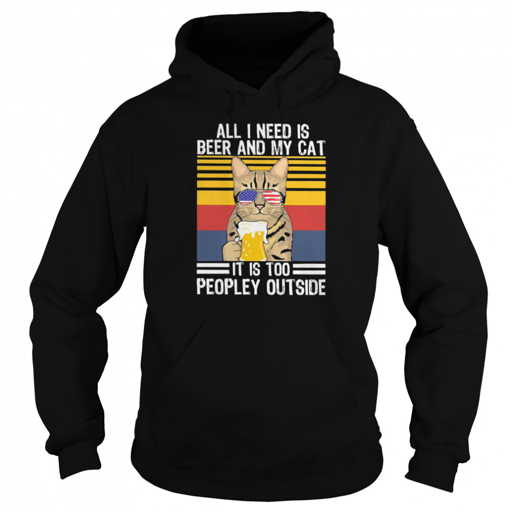 All I need is beer and my cat its too peopley outside vintage Unisex Hoodie