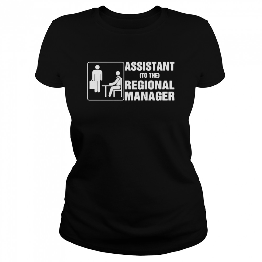 Assistant To The Regional Manager Classic Women's T-shirt