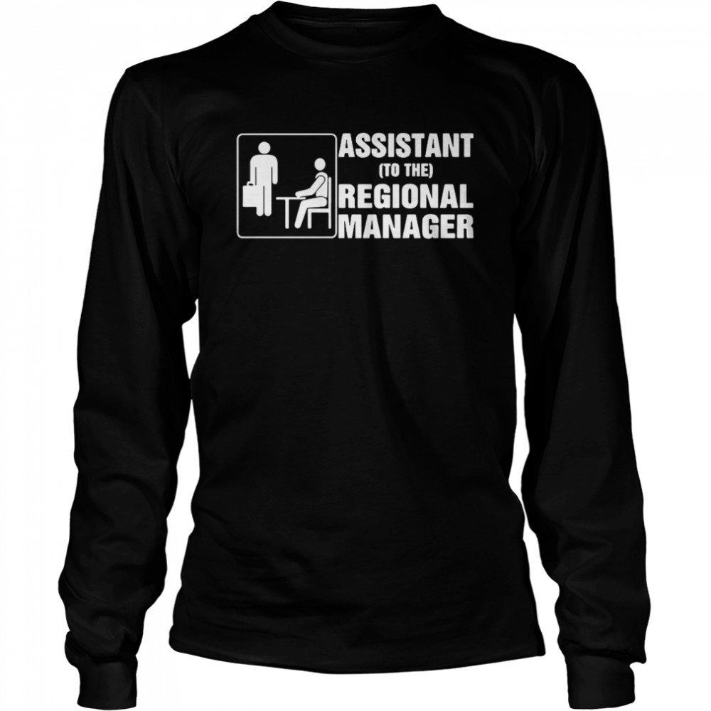 Assistant To The Regional Manager Long Sleeved T-shirt