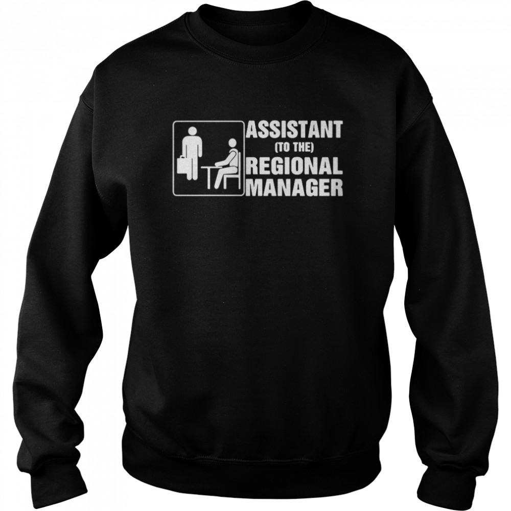 Assistant To The Regional Manager Unisex Sweatshirt