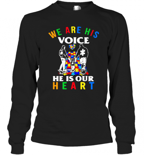 Autism We Are His Voice He Is Out Heart T-Shirt Long Sleeved T-shirt 