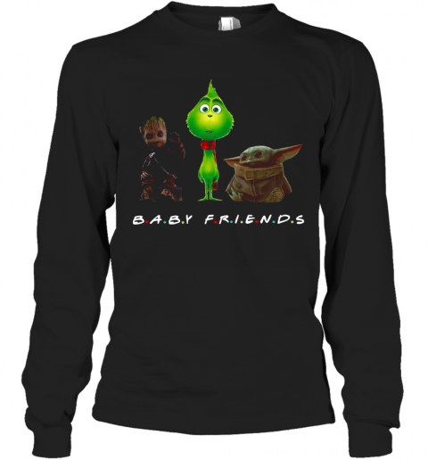 Baby Groot And The Grinch And Baby Yoda Baby Friends T-Shirt Long Sleeved T-shirt 