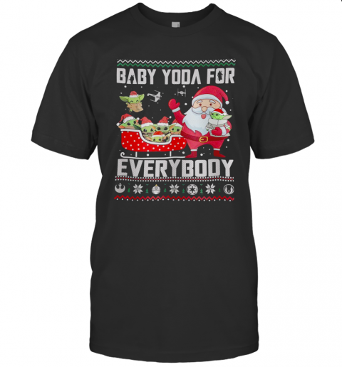Baby Yoda For Everybody Ugly Christmas T-Shirt