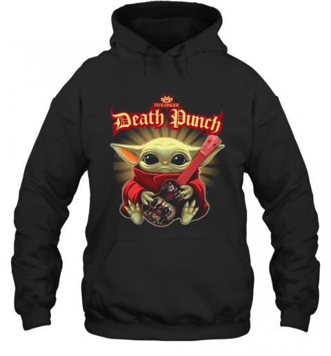 Baby Yoda Hug Five Finger Death Punch T-Shirt Unisex Hoodie