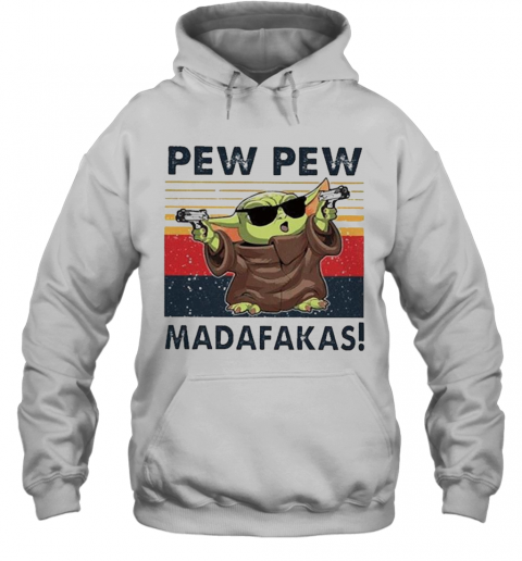 Baby Yoda Pew Pew Madafakas Vintage T-Shirt Unisex Hoodie