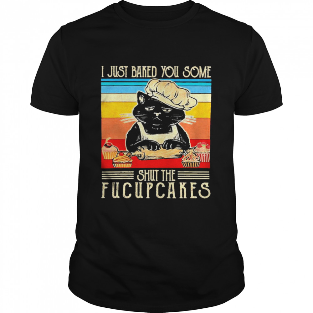 Back cati just baked you some shut the fucupcakes vintage shirt