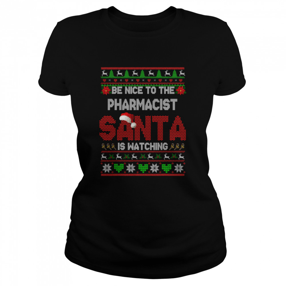Be Nice To Your Pharmacist Christmas Pharmacist shirt - Trend Tee ...
