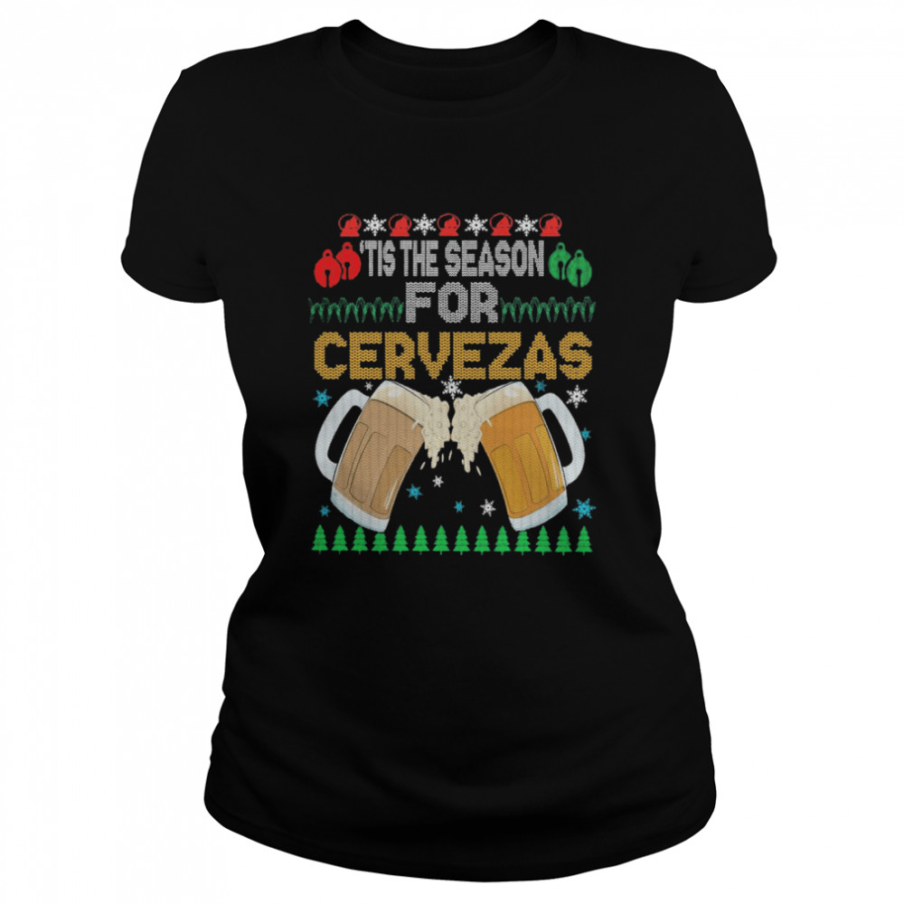 Beer Tis The Season For Cervezas Ugly Christmas Flag Classic Women's T-shirt