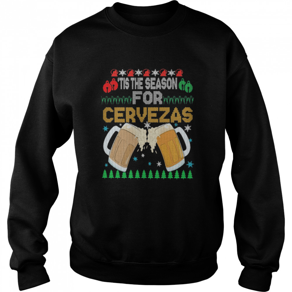 Beer Tis The Season For Cervezas Ugly Christmas Flag Unisex Sweatshirt