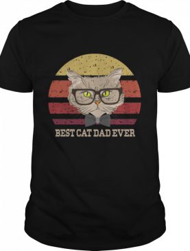 Best Cat Dad Ever Pet Owner shirt