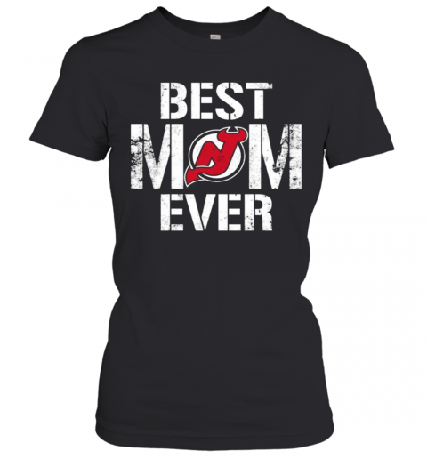 Best New Jersey Devils Mom Ever T-Shirt Classic Women's T-shirt