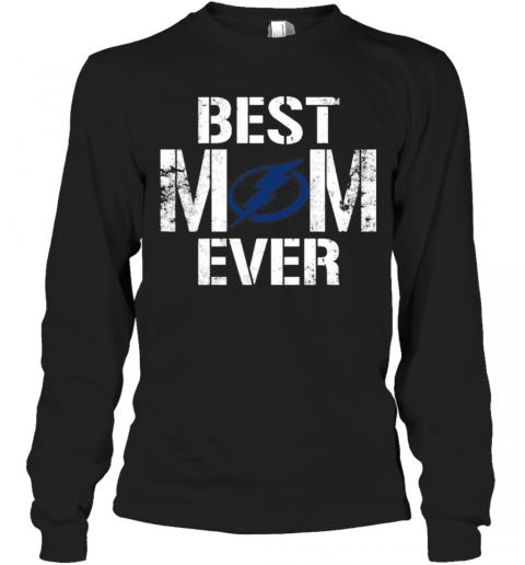 Best Tampa Bay Lightning Mom Ever T-Shirt Long Sleeved T-shirt 