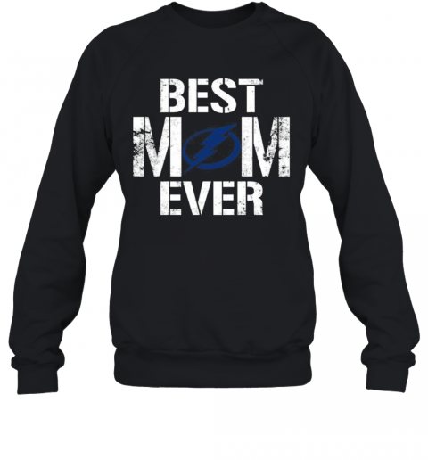 Best Tampa Bay Lightning Mom Ever T-Shirt Unisex Sweatshirt