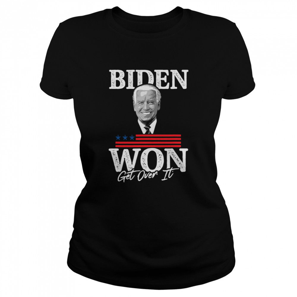 Biden Won Get Over It Trump Lost 2020 American Flag Classic Women's T-shirt