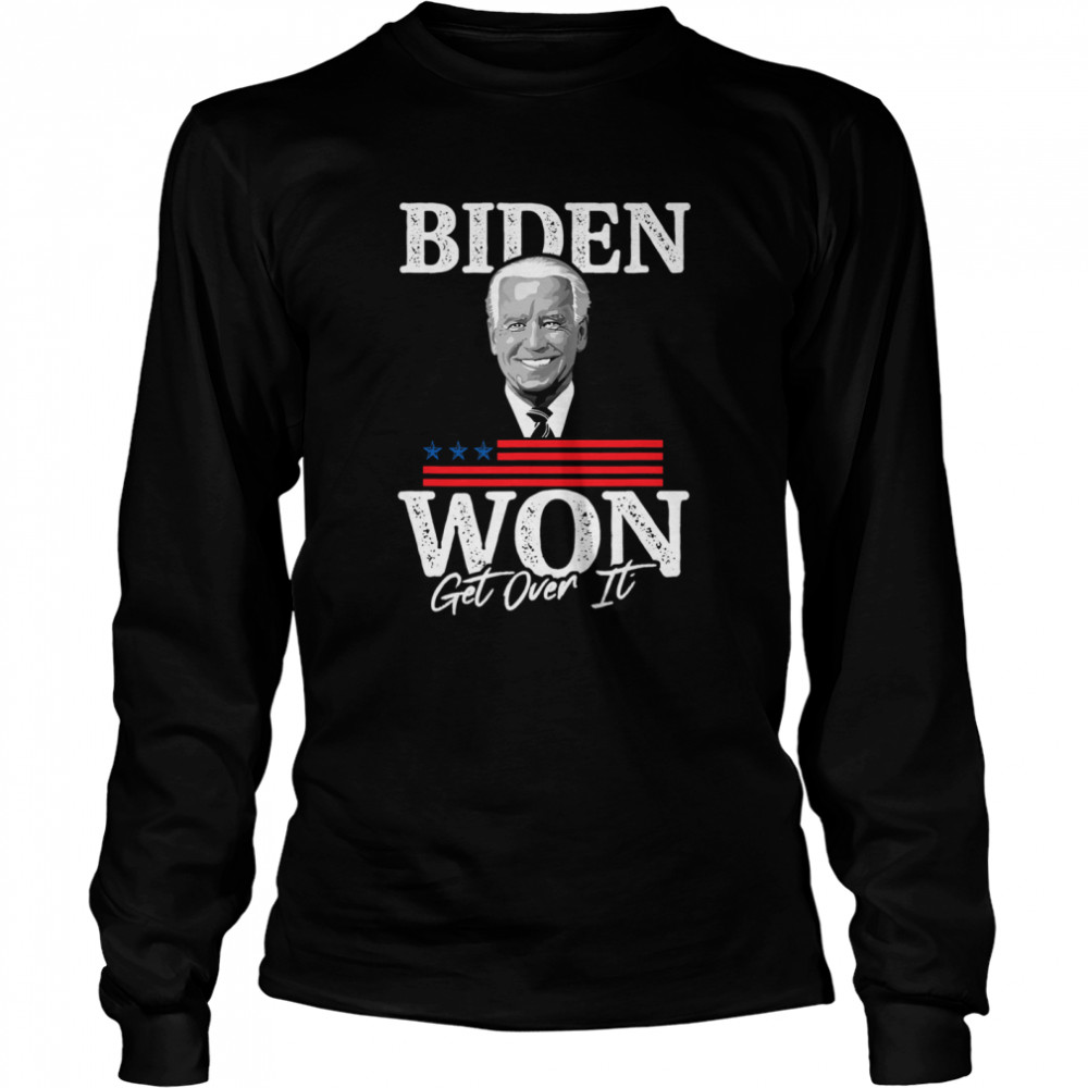 Biden Won Get Over It Trump Lost 2020 American Flag Long Sleeved T-shirt