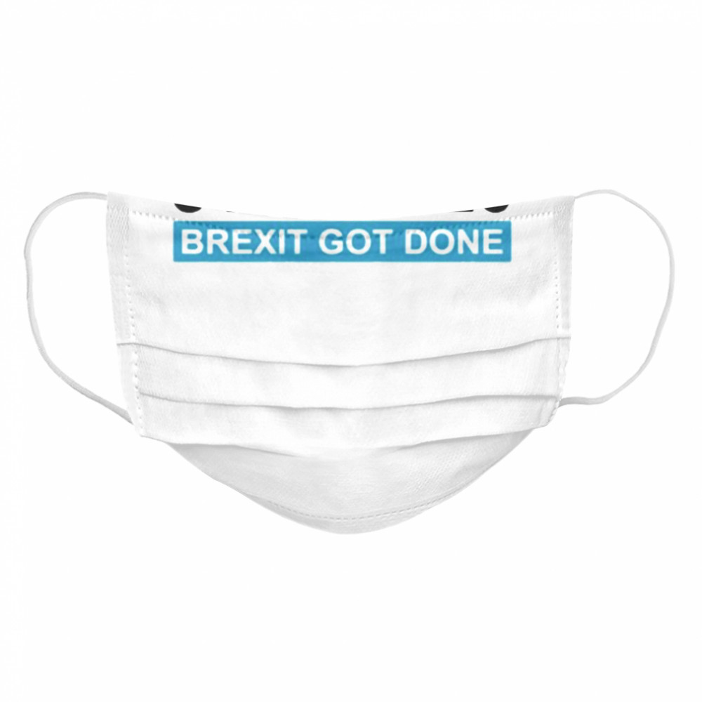 Brexitgotdone brexit day date Cloth Face Mask