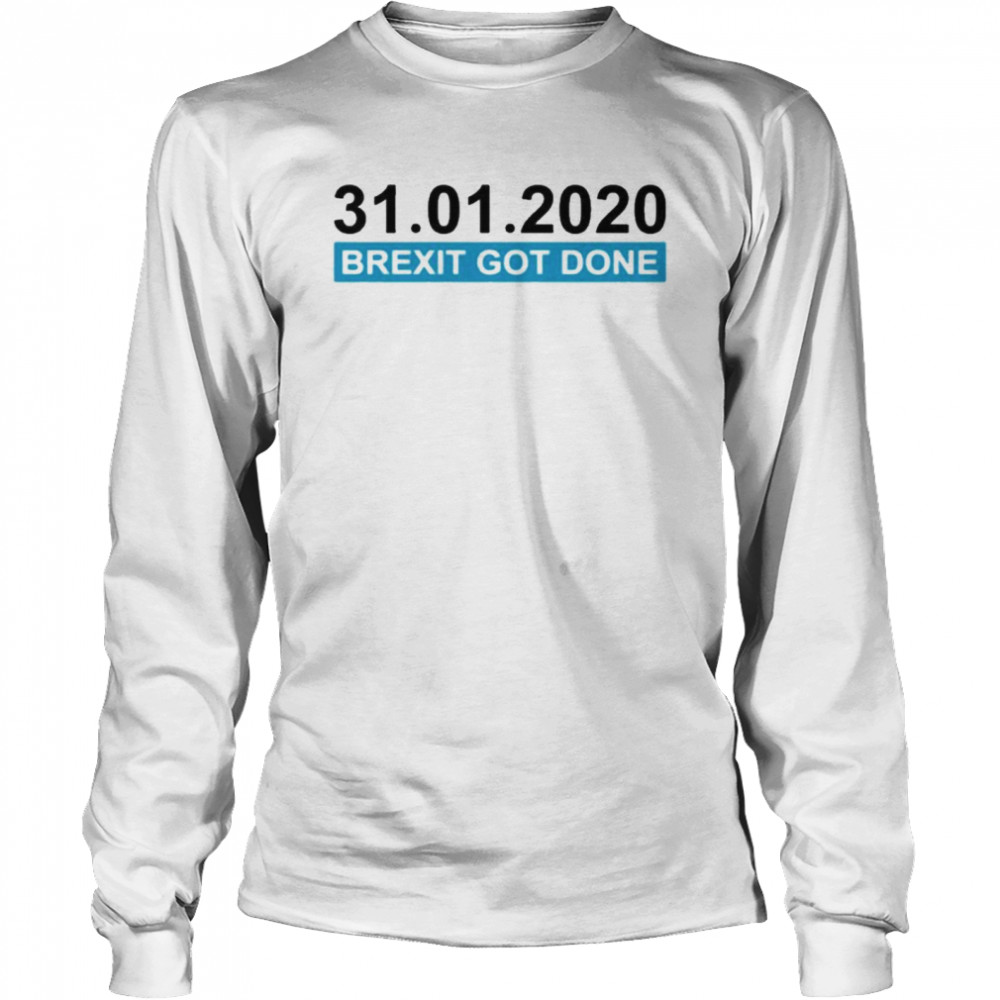 Brexitgotdone brexit day date Long Sleeved T-shirt