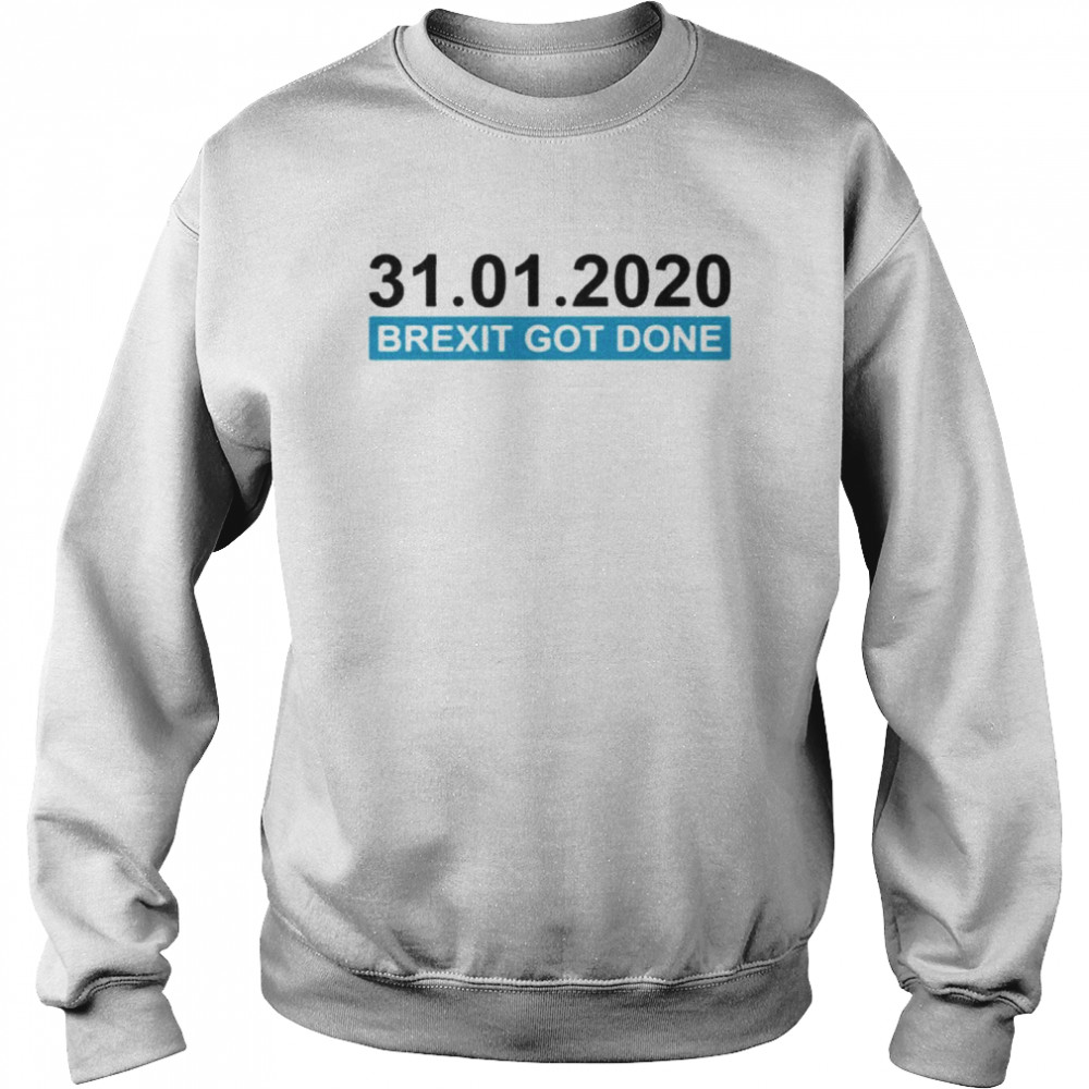 Brexitgotdone brexit day date Unisex Sweatshirt