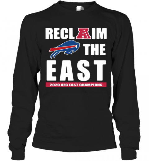 Buffalo Bills Reclaim The East 2020 AFC East Champions T-Shirt Long Sleeved T-shirt 