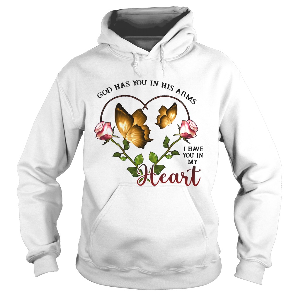 Butterfly God Has You In His Arms I Have You In My Heart Hoodie