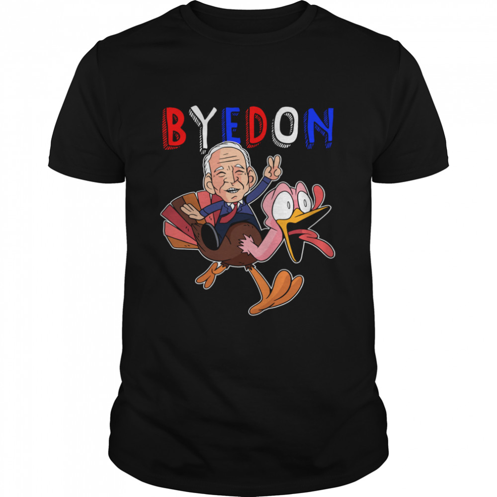Bye Don 2020 Joe Biden Ride Turkey Thanksgiving Classic Men's T-shirt