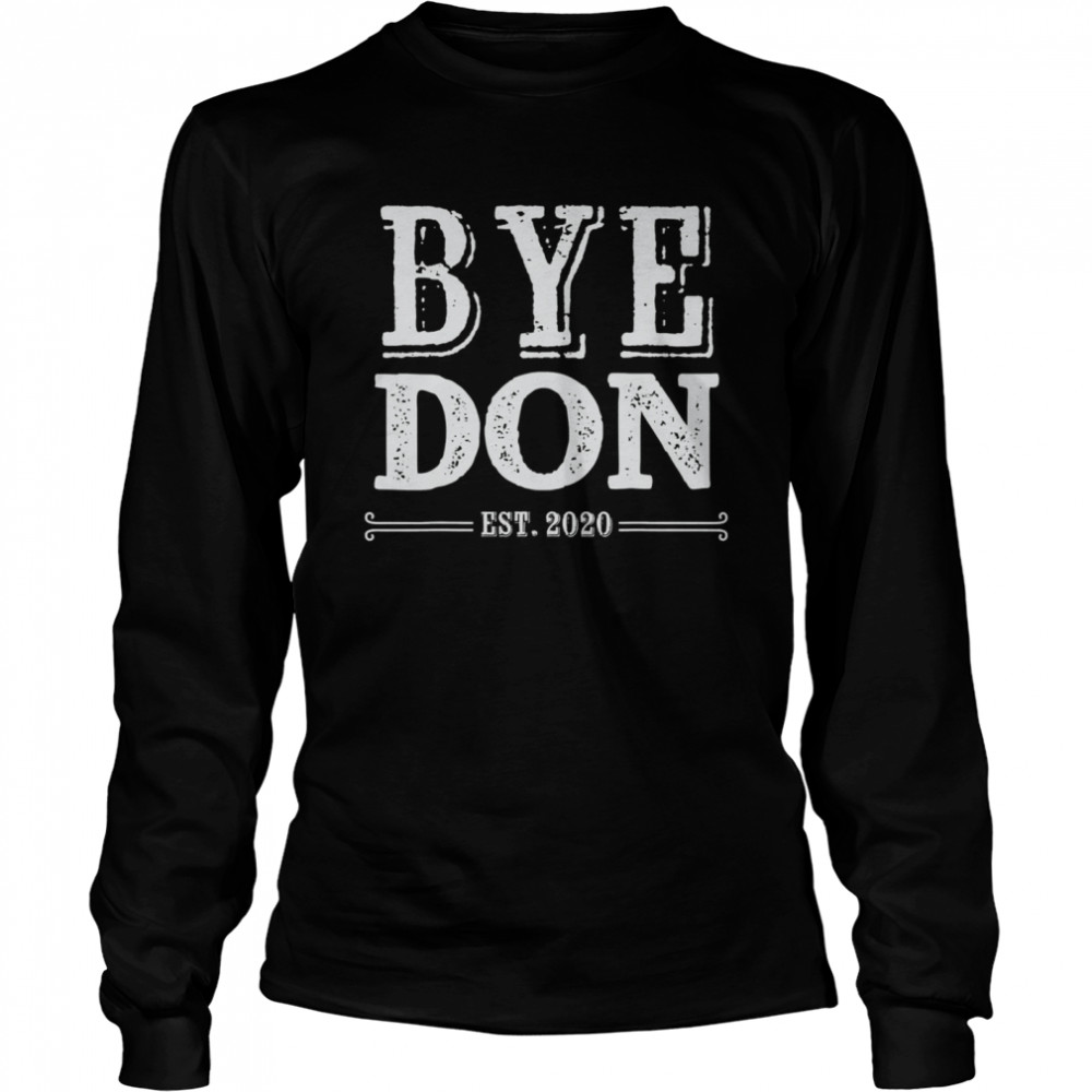 Byedon Est 2020 Biden Trump President Election Long Sleeved T-shirt