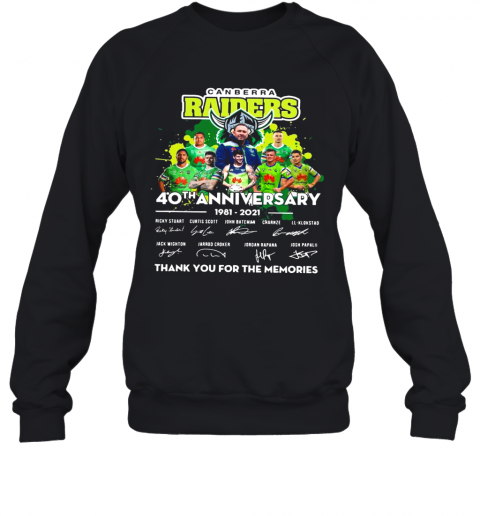 Canberra Raiders 40Th Anniversary 1981 2021 Thank You For The Memories Signature T-Shirt Unisex Sweatshirt