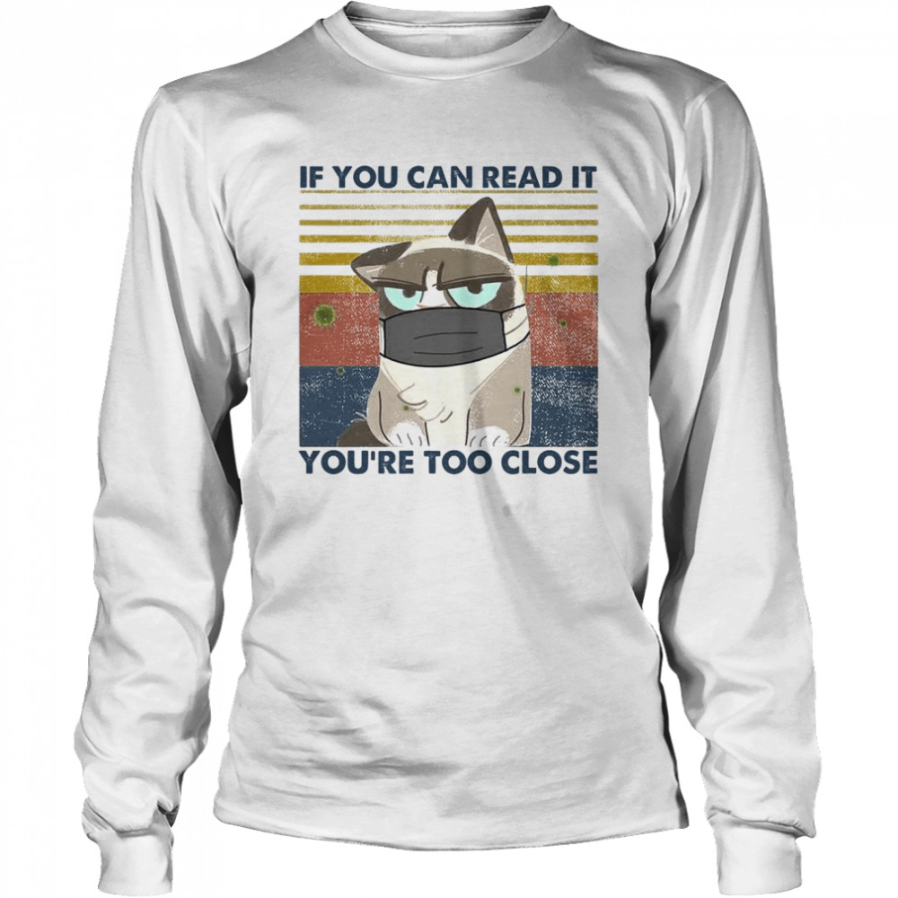 Cat If You Can Read It You’Re Too Close Corona Vintage Long Sleeved T-shirt