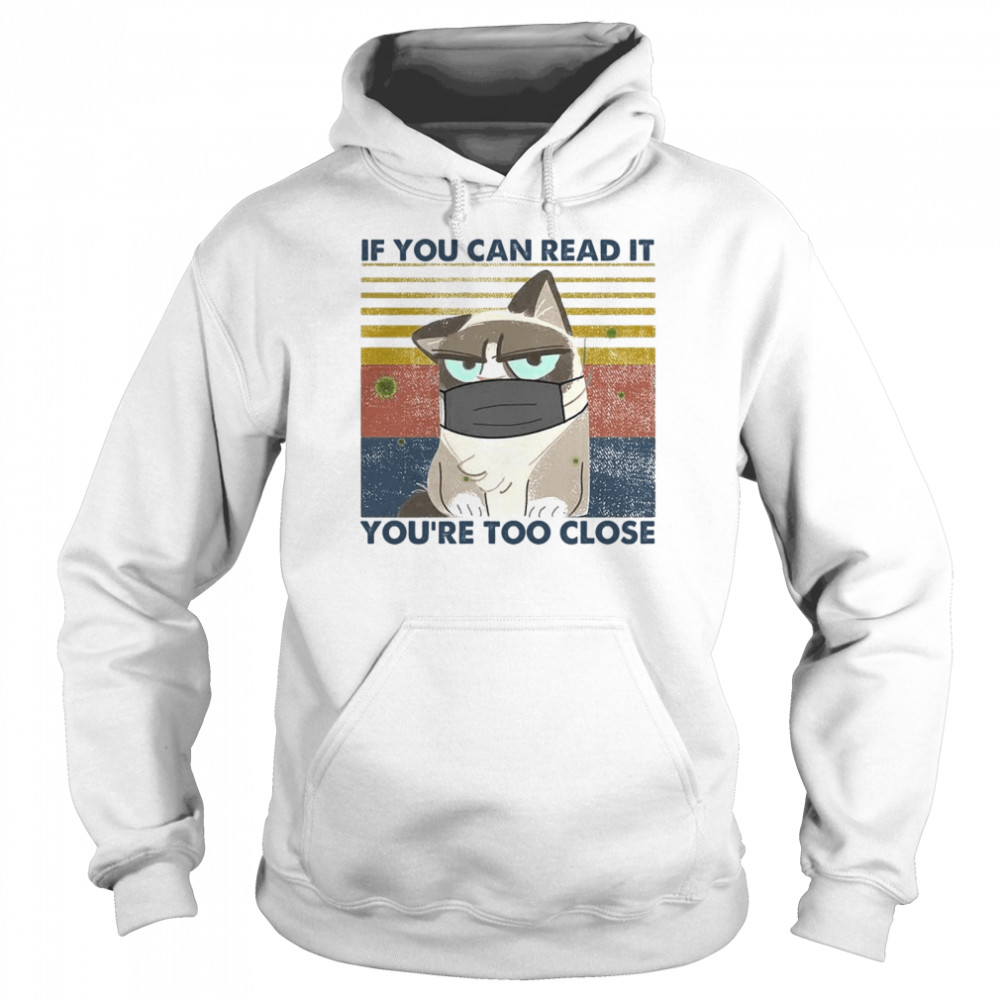 Cat If You Can Read It You’Re Too Close Corona Vintage Unisex Hoodie