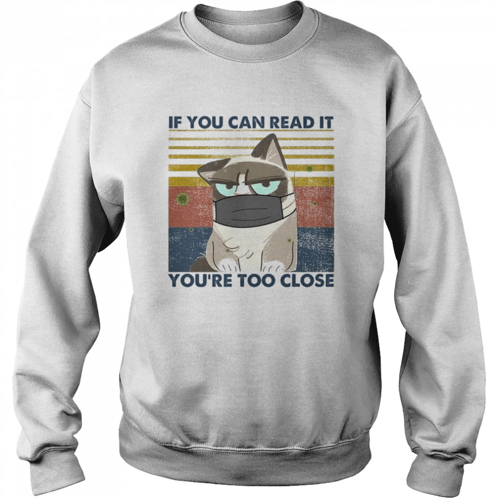 Cat If You Can Read It You’Re Too Close Corona Vintage Unisex Sweatshirt