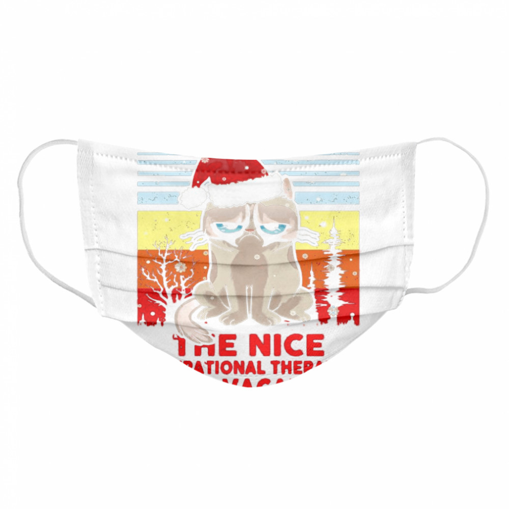 Cat Santa I Am Sorry The Nice Occupational Therapist Is On Vacation Ugly Christmas Cloth Face Mask
