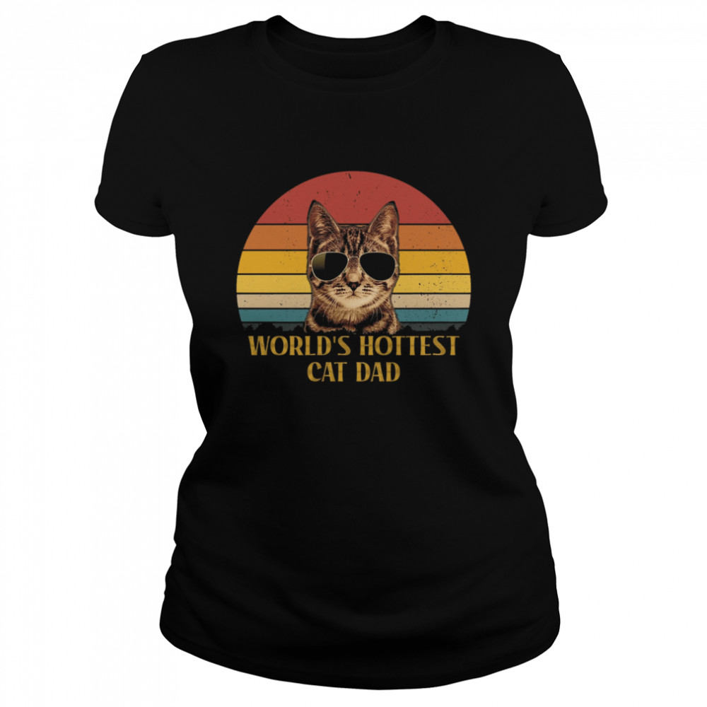 Cat Worlds hottest cat dad vintage Classic Women's T-shirt